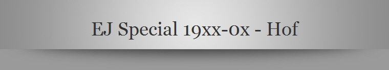EJ Special 19xx-0x - Hof